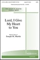 Lord, I Give My Heart to You SATB choral sheet music cover
